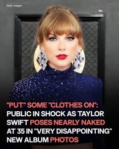 Taylor Swift, 35, Shocks Fans with Daring Photoshoot for New Album