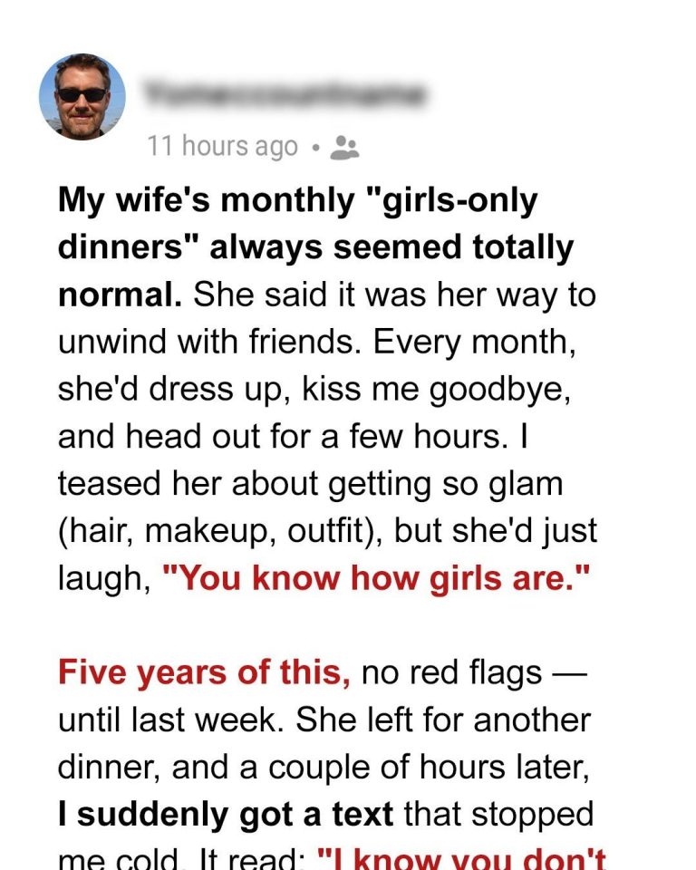 Every Month for 5 Years, My Wife Left for a ‘Girls-Only Dinner’ — Until One Day I Got a Weird Text