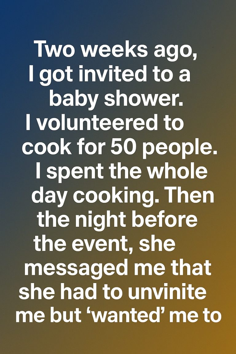 I Spent Hours Preparing for a Baby Shower, Only to Be Uninvited the Night Before
