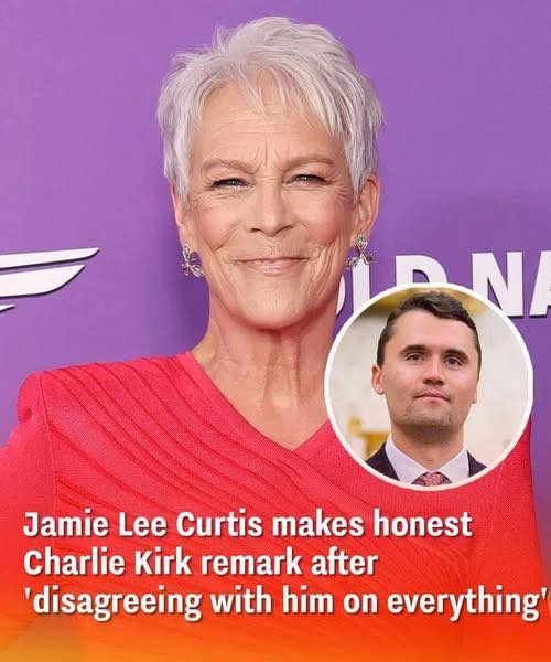 Jamie Lee Curtis makes honest Charlie Kirk remark after ‘disagreeing with him on everything’