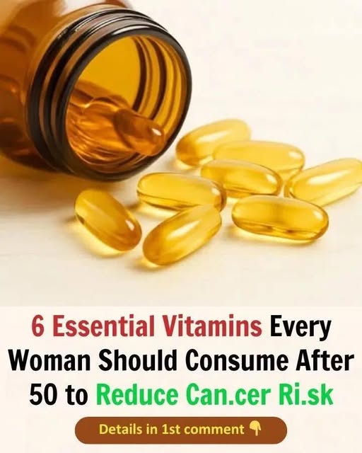 6 Essential Vitamins Every Woman Should Consume After 50 to Reduce Can.cer Ri.sk
