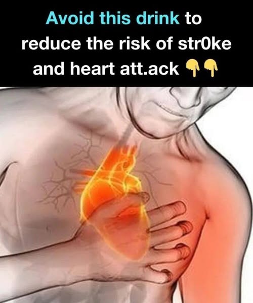 Avoid this drink to reduce the risk of str0ke and heart att.ack