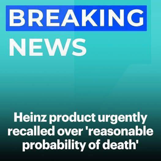 Heinz recalls contaminated 4th of July BBQ staple…’reasonable probability of death’