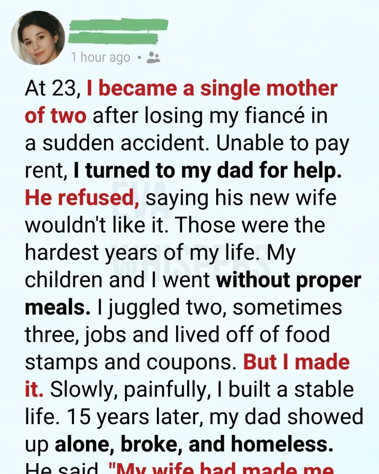 My Father Turned Me Away When I Was a Homeless Single Mom—15 Years Later, He Came Back Begging for Help
