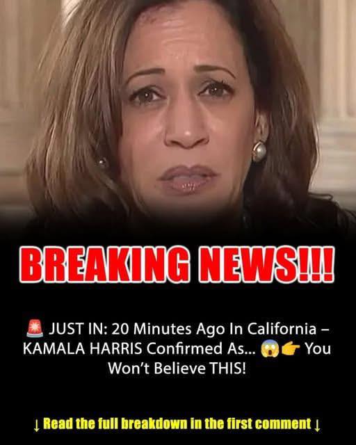 ust twenty minutes ago in California, Kamala Harris cros