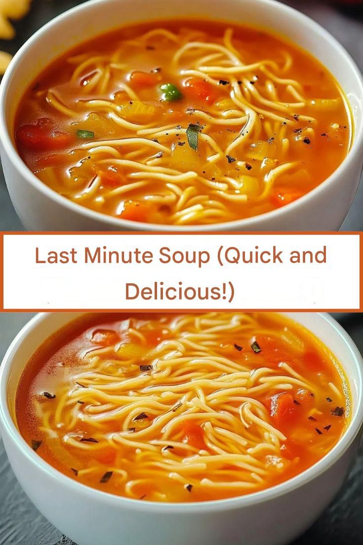Last Minute Soup (Quick and Delicious!)