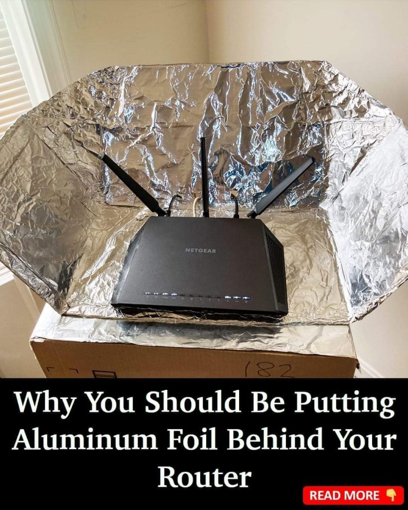 Here’s Why Placing Aluminum Foil Behind Your Router Could Improve Your ...