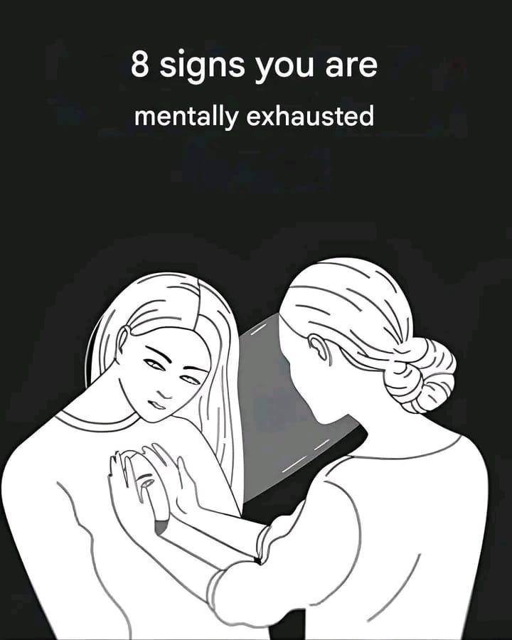 8 Signs Your Body and Mind Are Exhausted