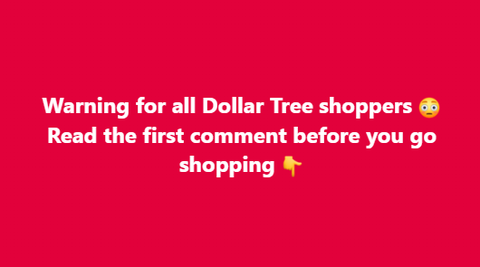 Warning for All Dollar Tree Shoppers