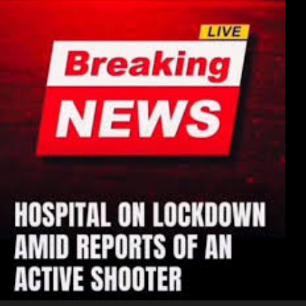 Breaking: Hospital Locked Down After