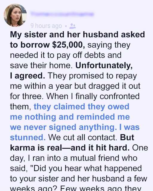 My sister and her husband vanished after borrowing a fortune — karma caught up